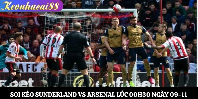 Soi kèo Sunderland vs Arsenal