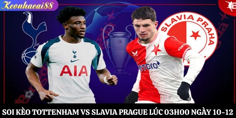 Soi kèo Tottenham vs Slavia Prague