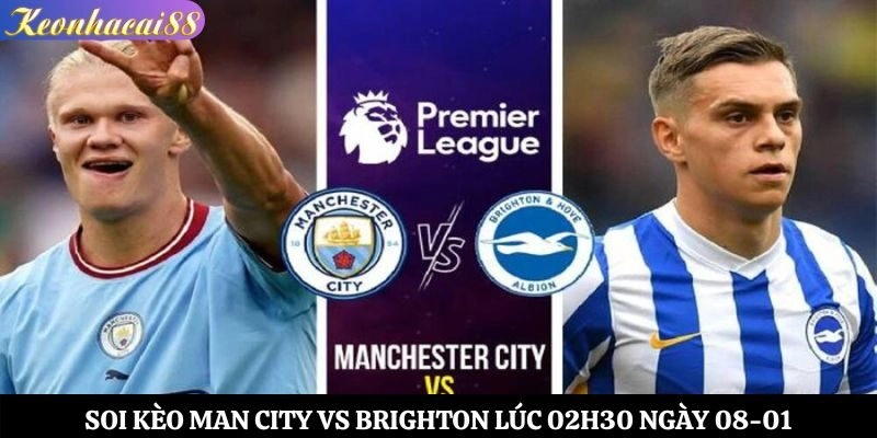 Soi kèo Man City vs Brighton